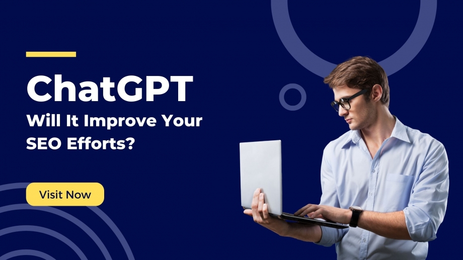 What is ChatGPT and How Will It Improve Your SEO Efforts?